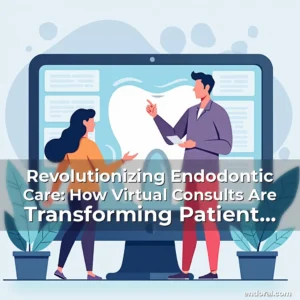 Read more about the article Revolutionizing Endodontic Care: How Virtual Consults Are Transforming Patient Engagement
