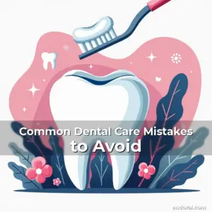 Artistic representation for Common Dental Care Mistakes to Avoid