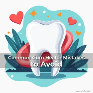 Artistic representation for Common Gum Health Mistakes to Avoid
