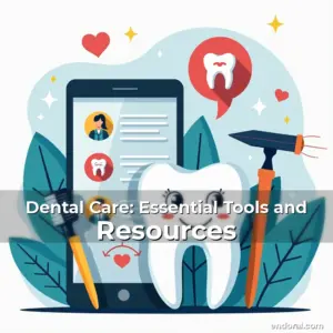 Artistic representation for Dental Care: Essential Tools and Resources