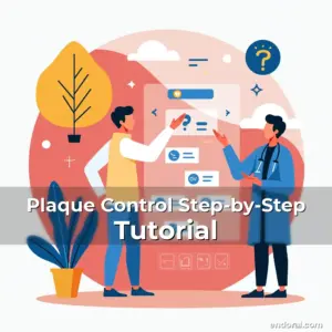 Artistic representation for Plaque Control Step-by-Step Tutorial