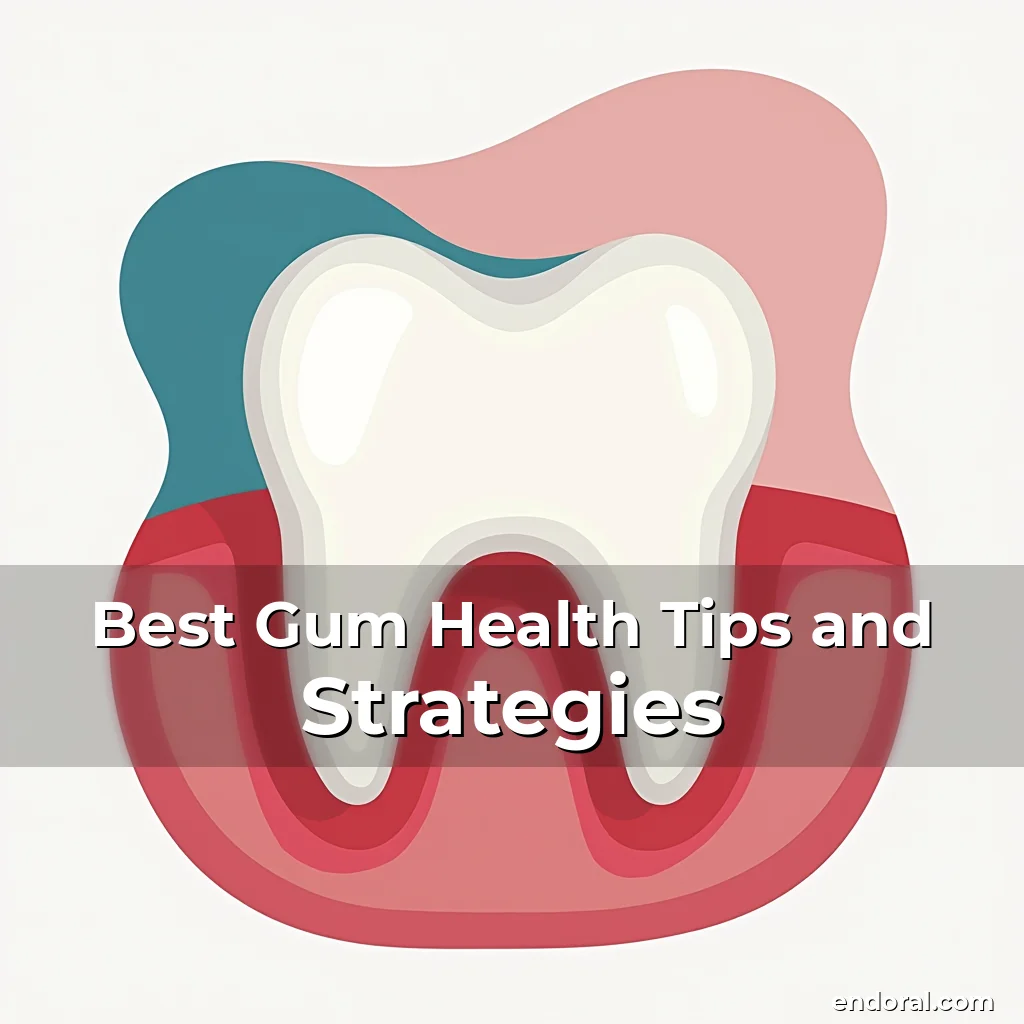 Artistic representation for Best Gum Health Tips and Strategies