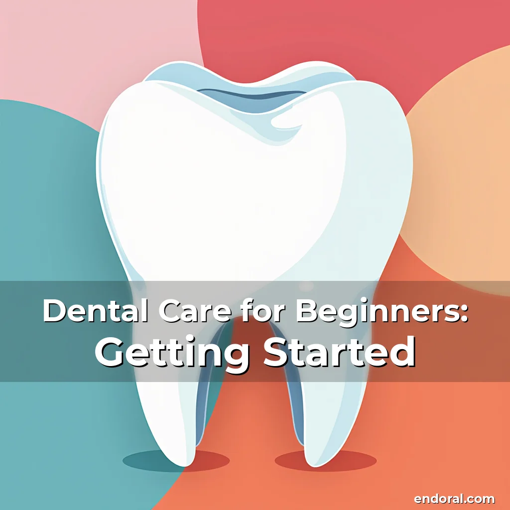 Artistic representation for Dental Care for Beginners: Getting Started